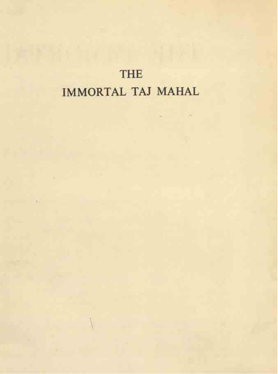 Immortal Taj Mahal, the evolution of the tomb in Mughal architecture