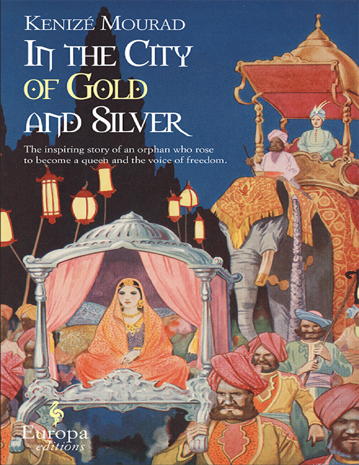 In the City of Gold and Silver The Story of Begum Hazrat Mahal