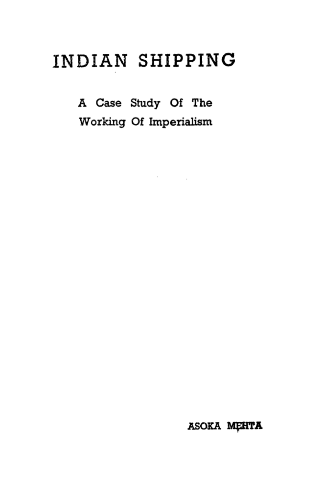 Indian Shipping - A case study of the working of Imperialism