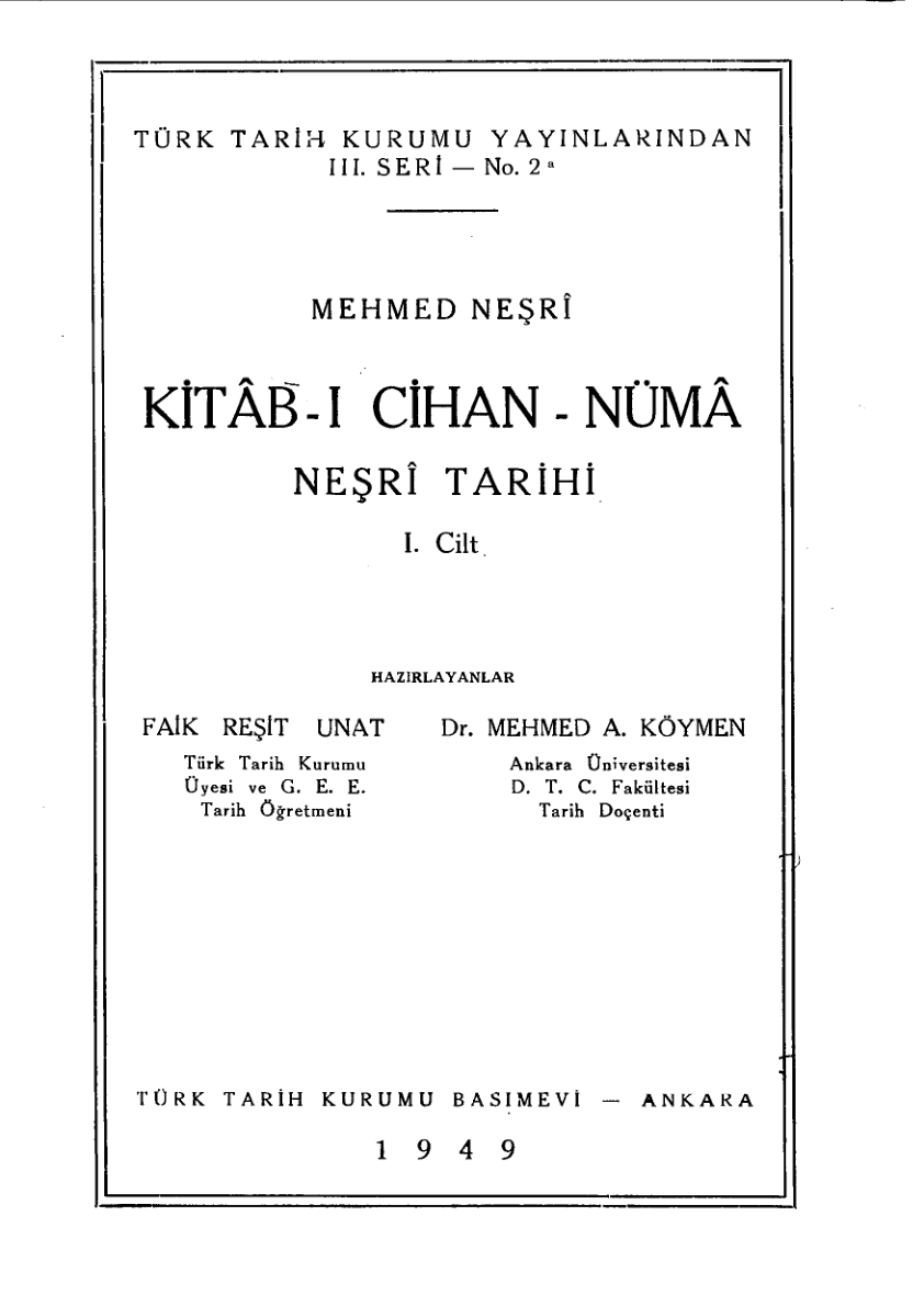 Kitâb-ı Cihan-Nümâ: Neşrî Tarihi: I. Cilt - Mehmed Neşrî