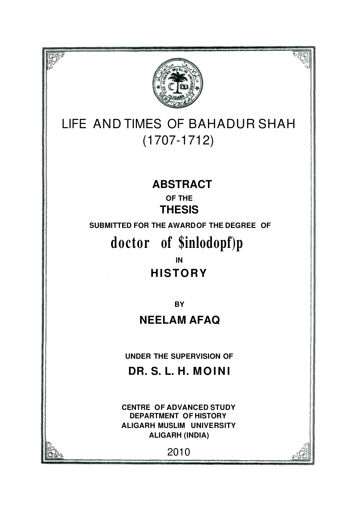 Life and Times of Bahadur Shah Abstract of The Thesis (1707 - 1712)