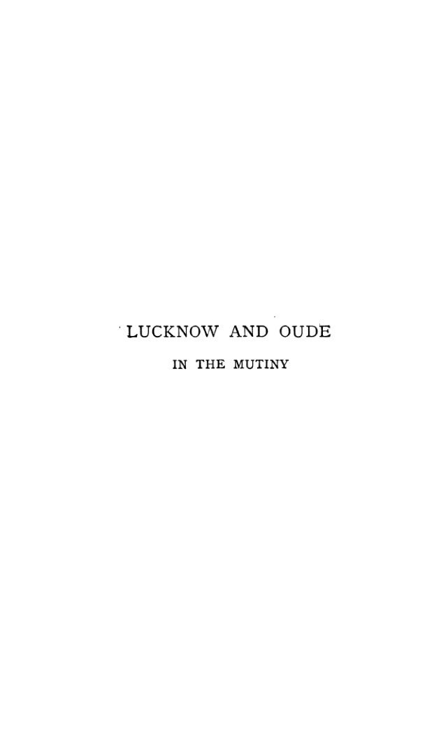 Lucknow And Oude In The Mutiny