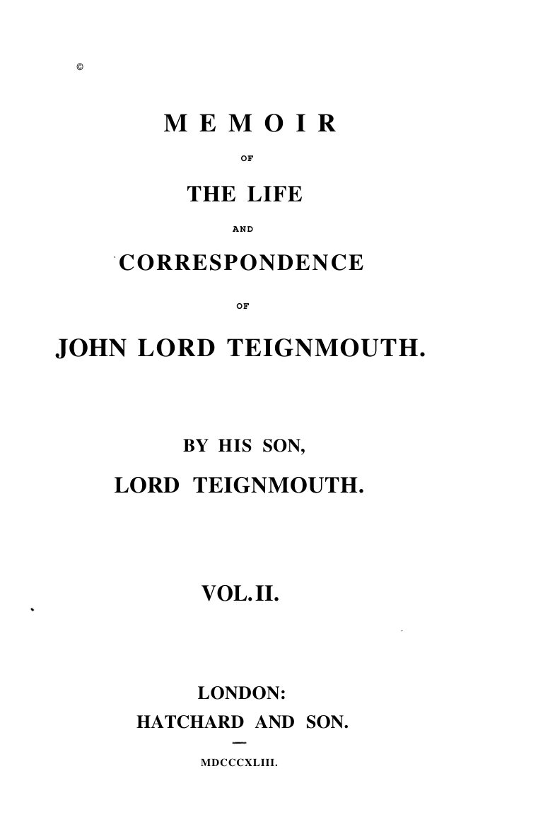 Memoir of the Life and Correspondence of John, Lord Teignmouth - Vol 2