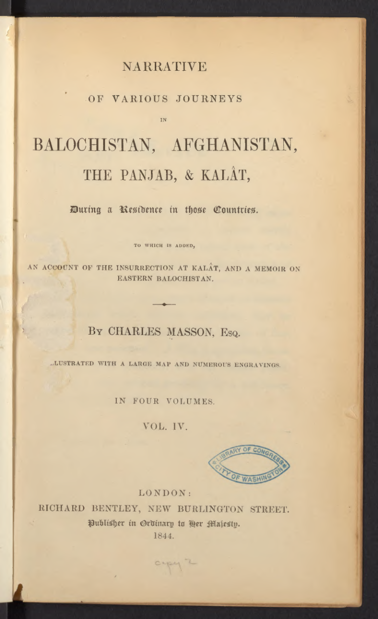 Narrative of various journeys in Balochistan, Afghanistan, the Panjab, & Kalât, during a residence in those countries : to which is added an account of the insurrection at Kalat, and a memoir on Eastern Balochistan Volume 4