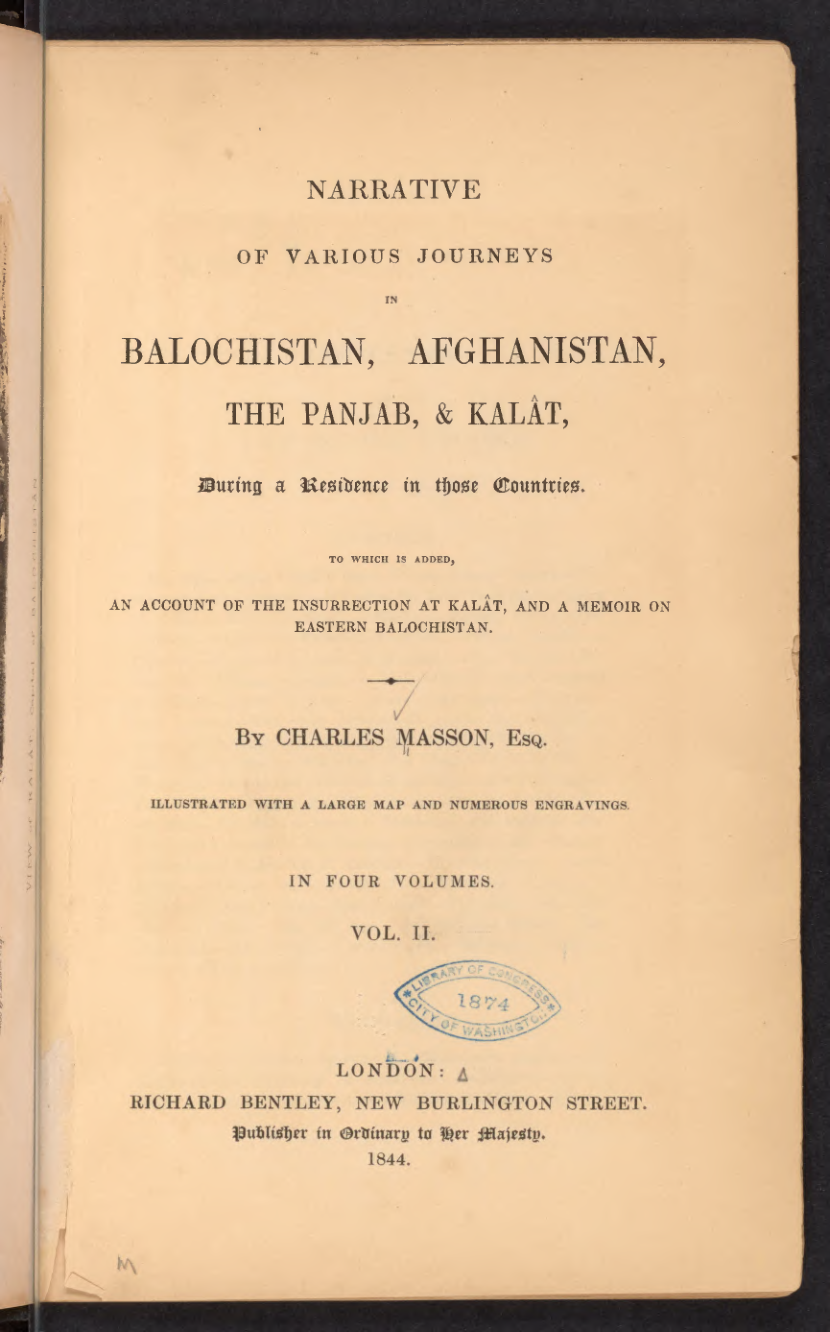 Narrative of various journeys in Balochistan, Afghanistan, the Panjab, & Kalât, during a residence in those countries : to which is added an account of the insurrection at Kalat, and a memoir on Eastern Balochistan Volume 2