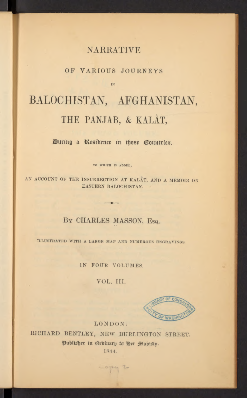Narrative of various journeys in Balochistan, Afghanistan, the Panjab, & Kalât, during a residence in those countries : to which is added an account of the insurrection at Kalat, and a memoir on Eastern Balochistan Volume 3