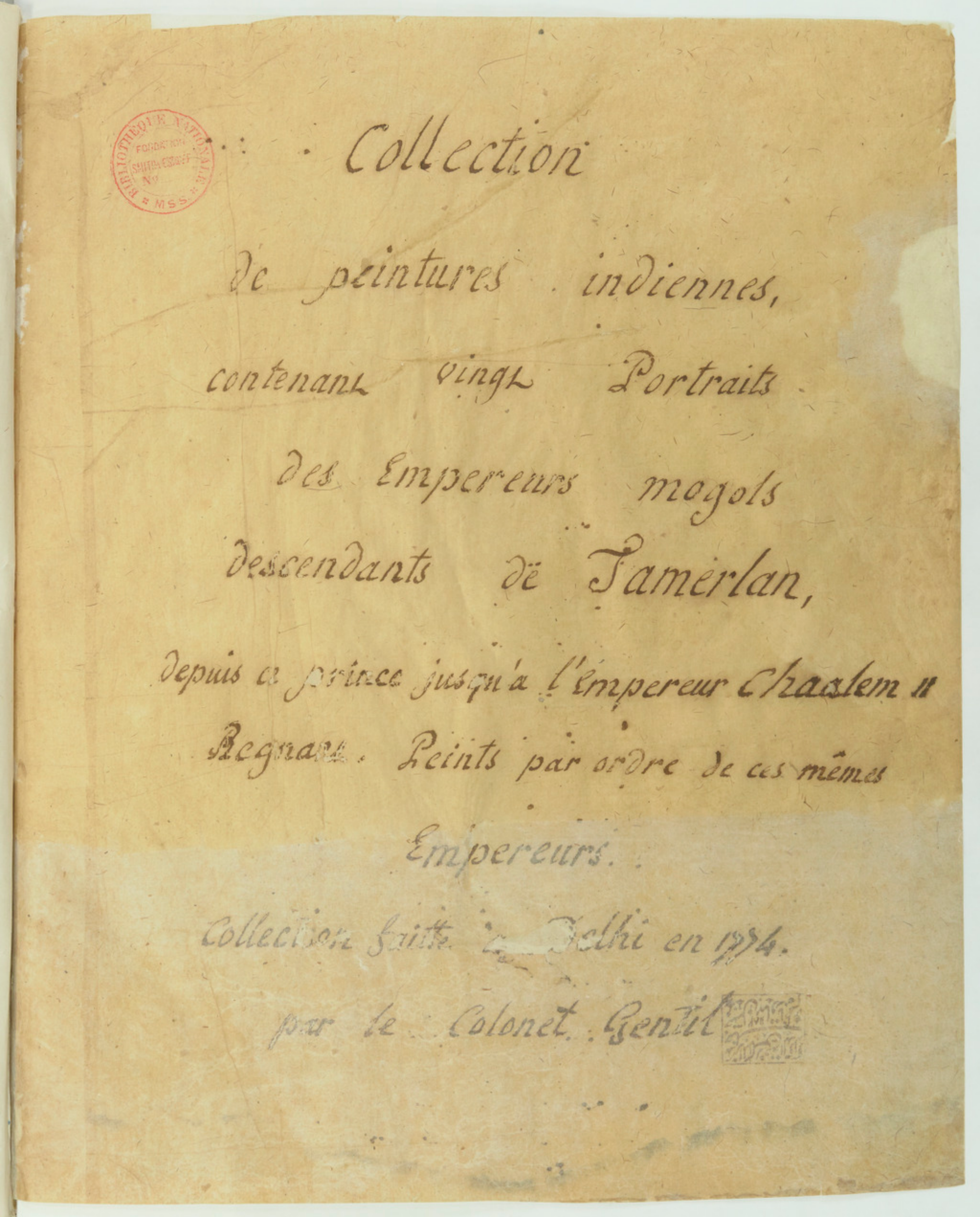 Recueil des portraits des empereurs moghols fait pour le colonel Gentil