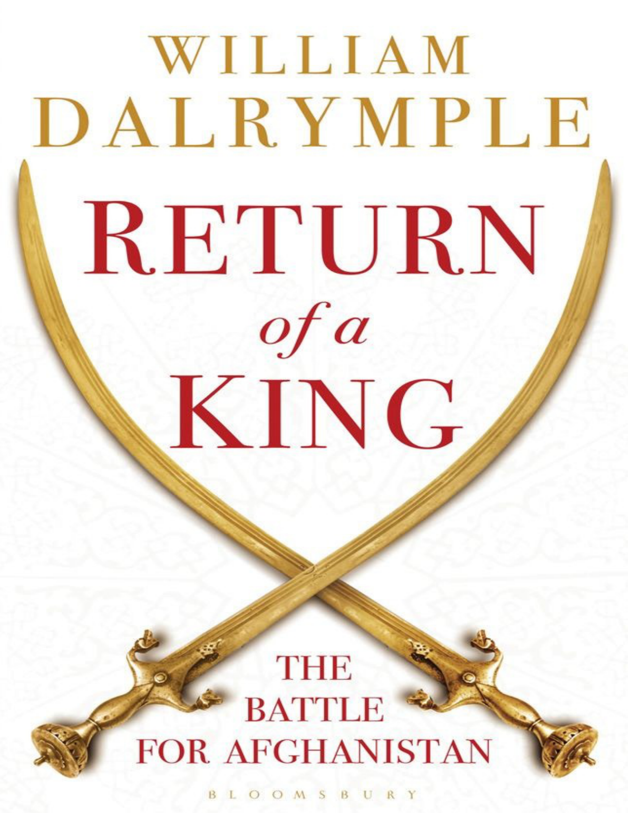 Return of A King The Battle - William Dalrymple