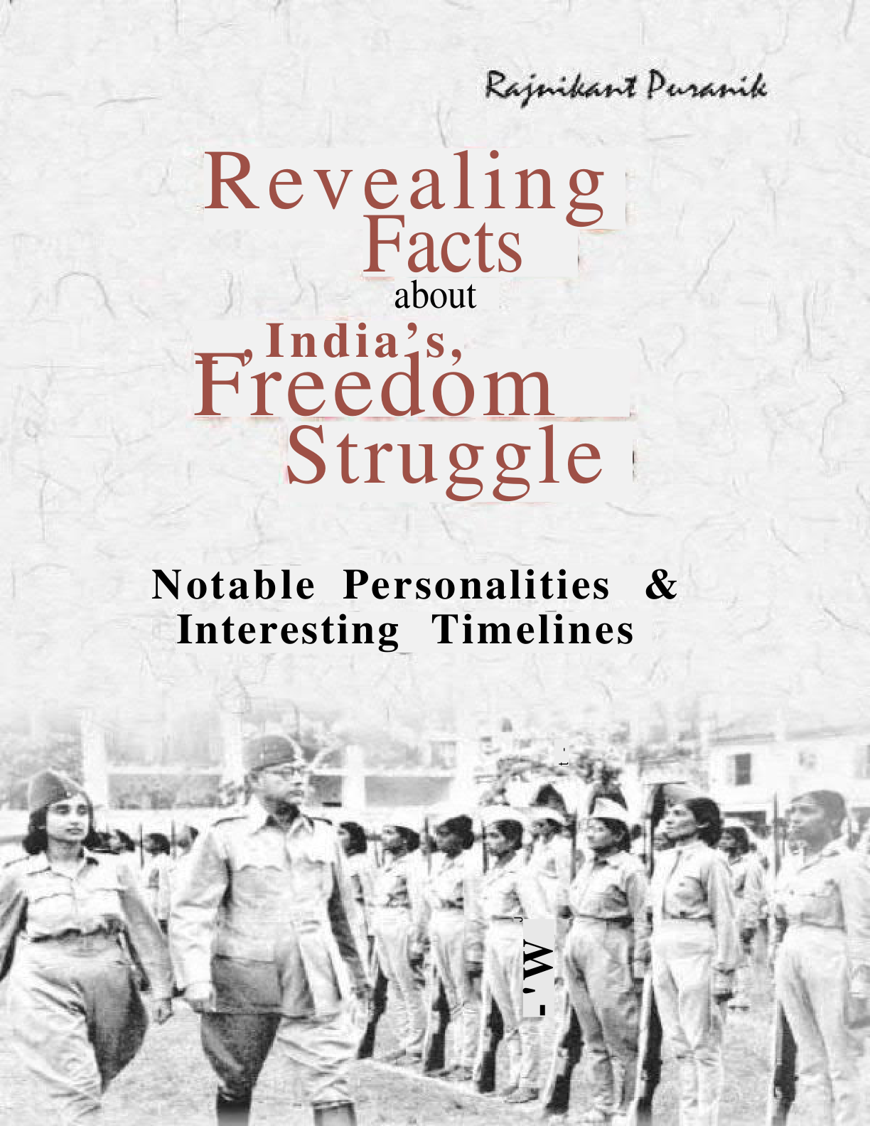 Revealing Facts about India’s Freedom Struggle by Rajnikant Puranik