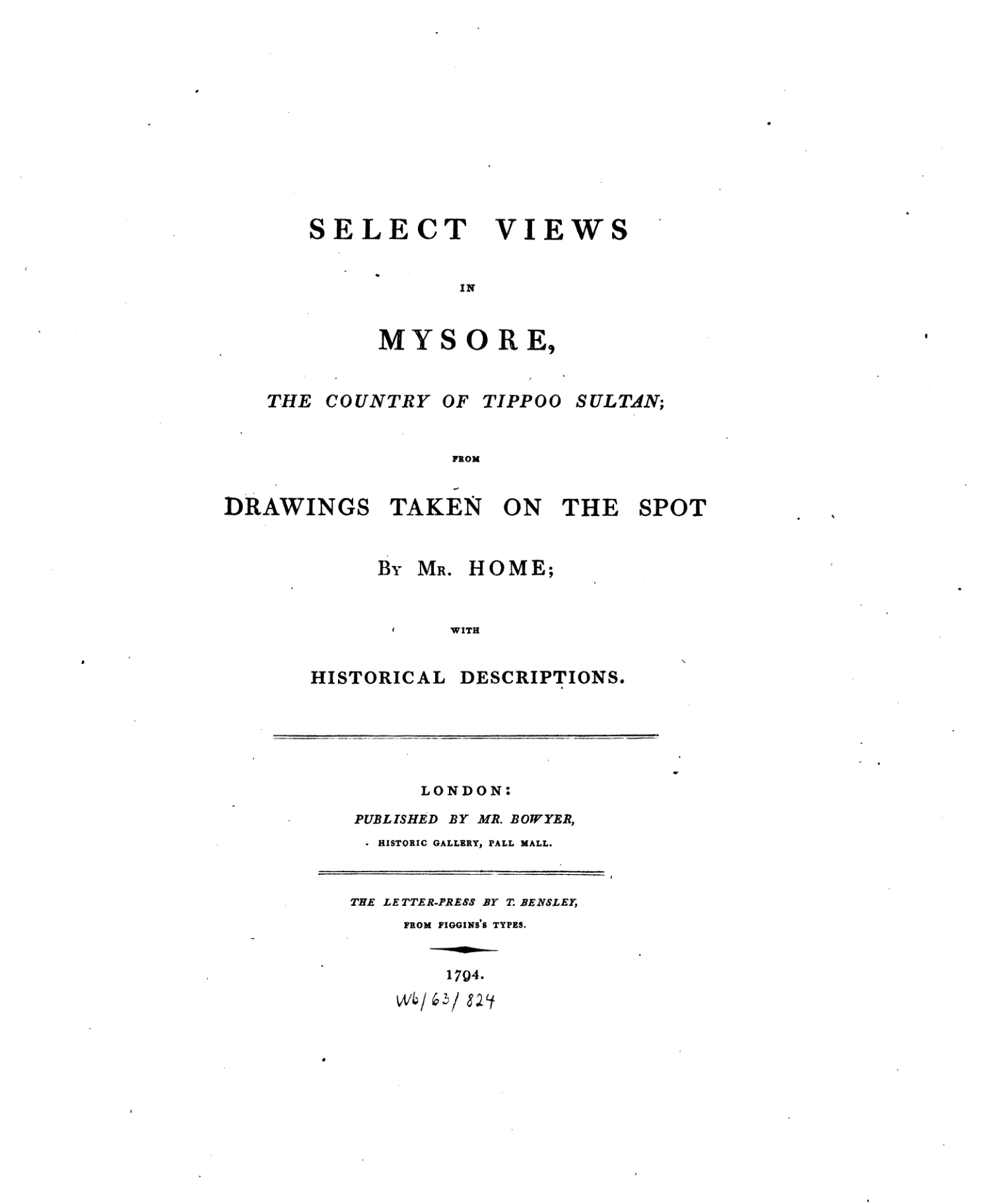 Select Views in Mysore: The Country of Tippoo Sultan