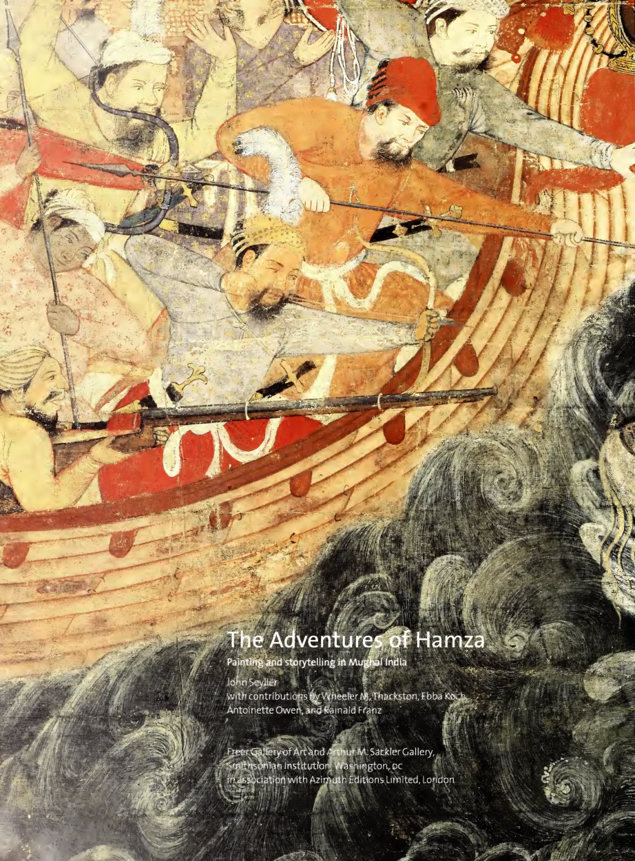 The adventures of Hamza : painting and storytelling in Mughal India