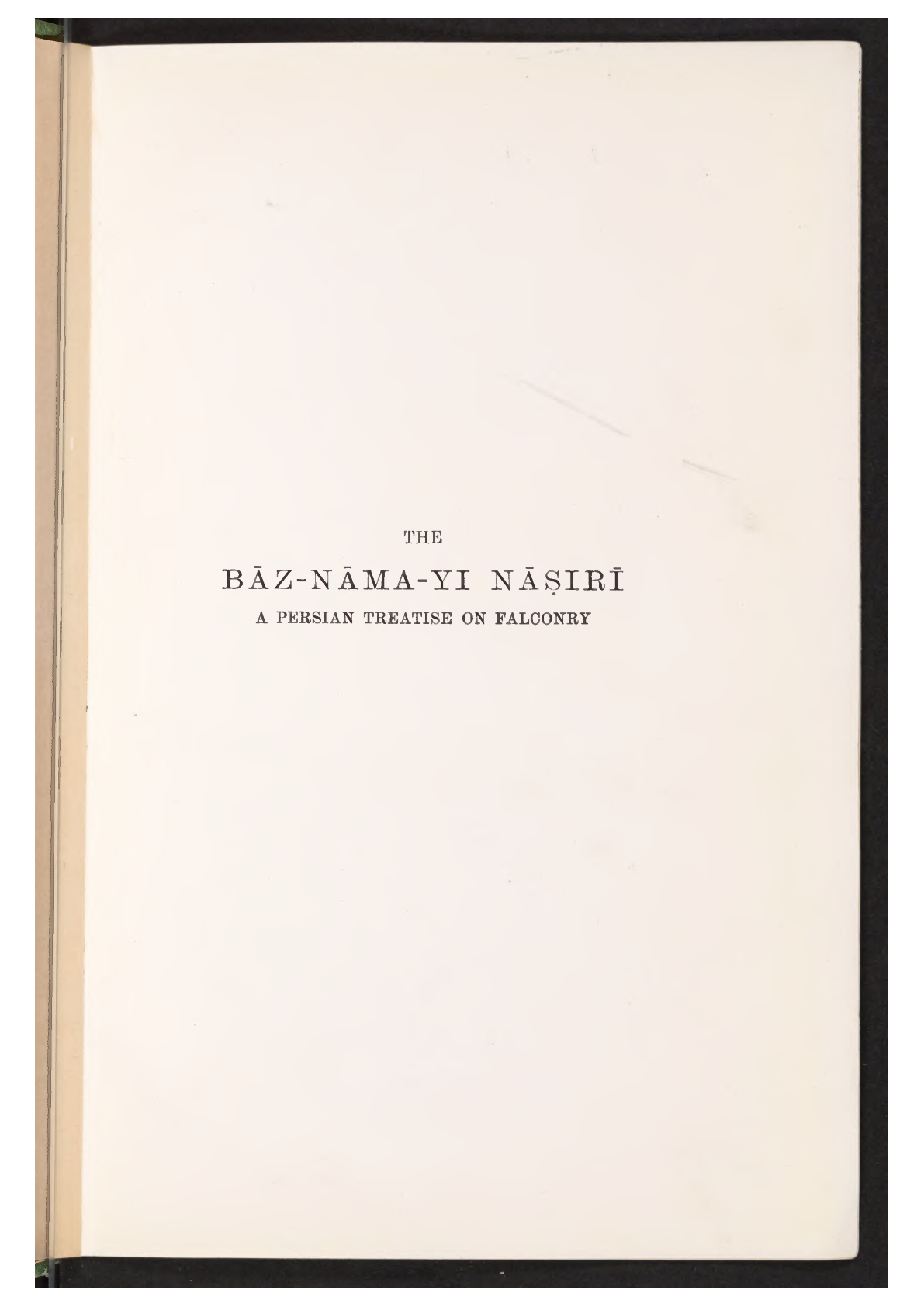 The Bāz-nāma-yi Nāṣirī, a Persian treatise on falconry