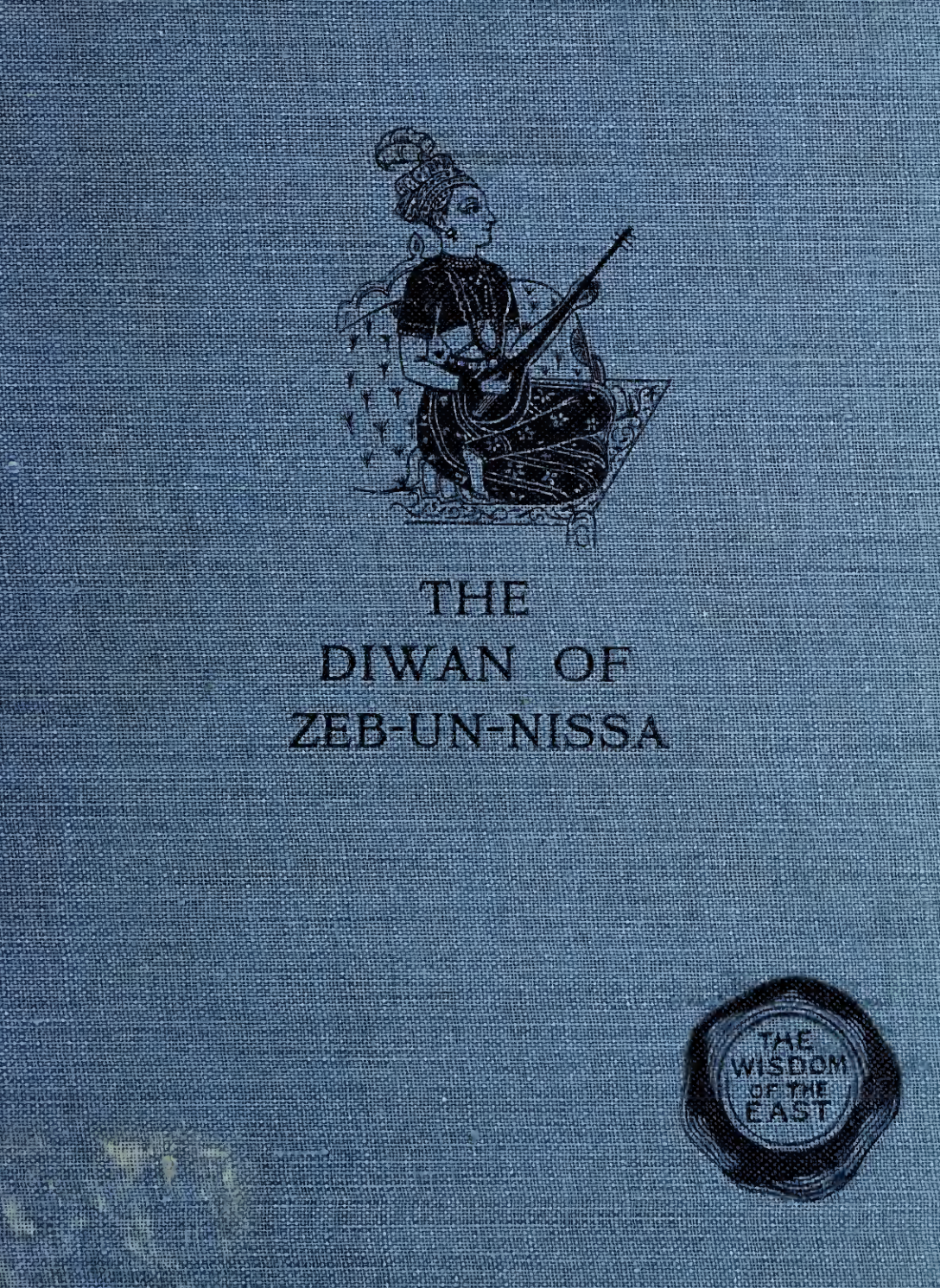 The diwan of Zeb-un-Nissa