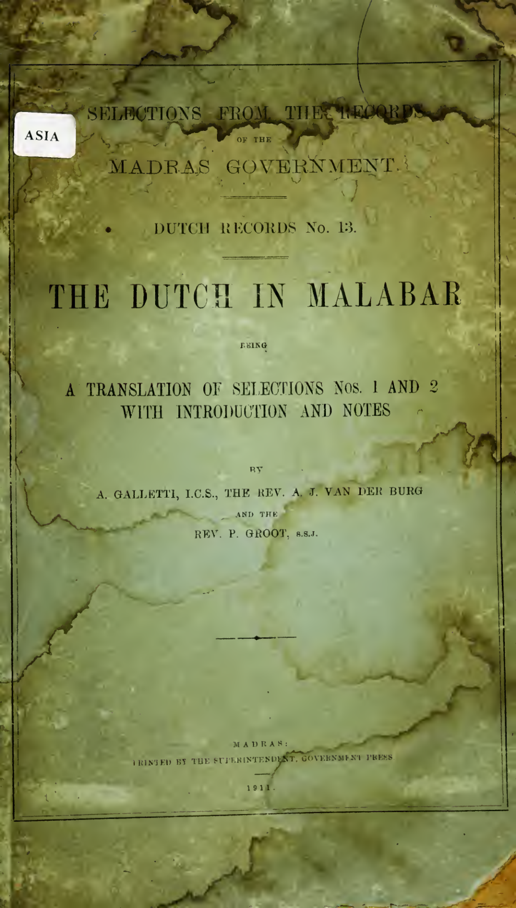The Dutch in Malabar: Being a Translation of Selections Nos. 1 and 2