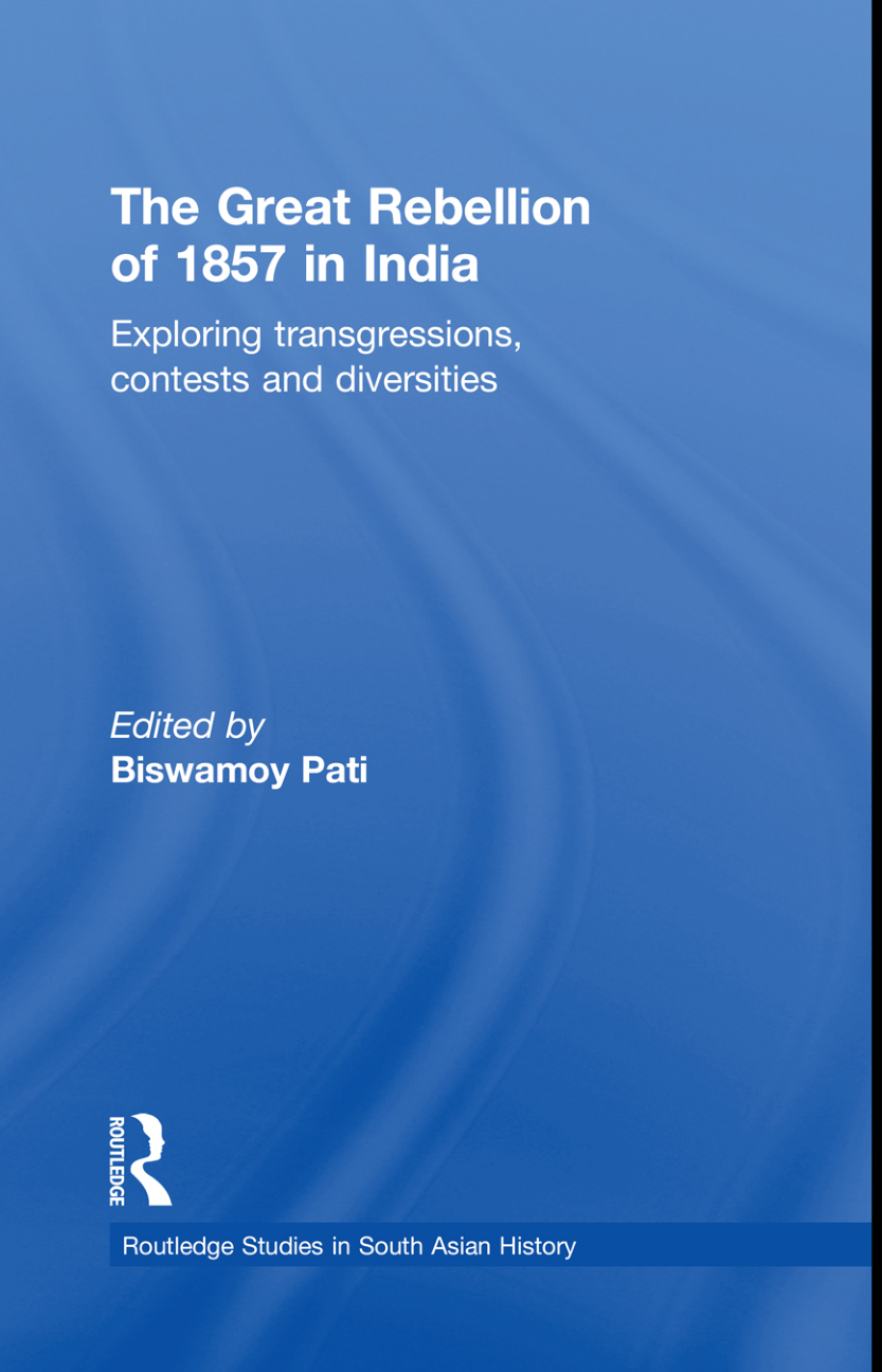 The Great Rebellion of 1857 in India: Exploring Transgressions, Contests and Diversities