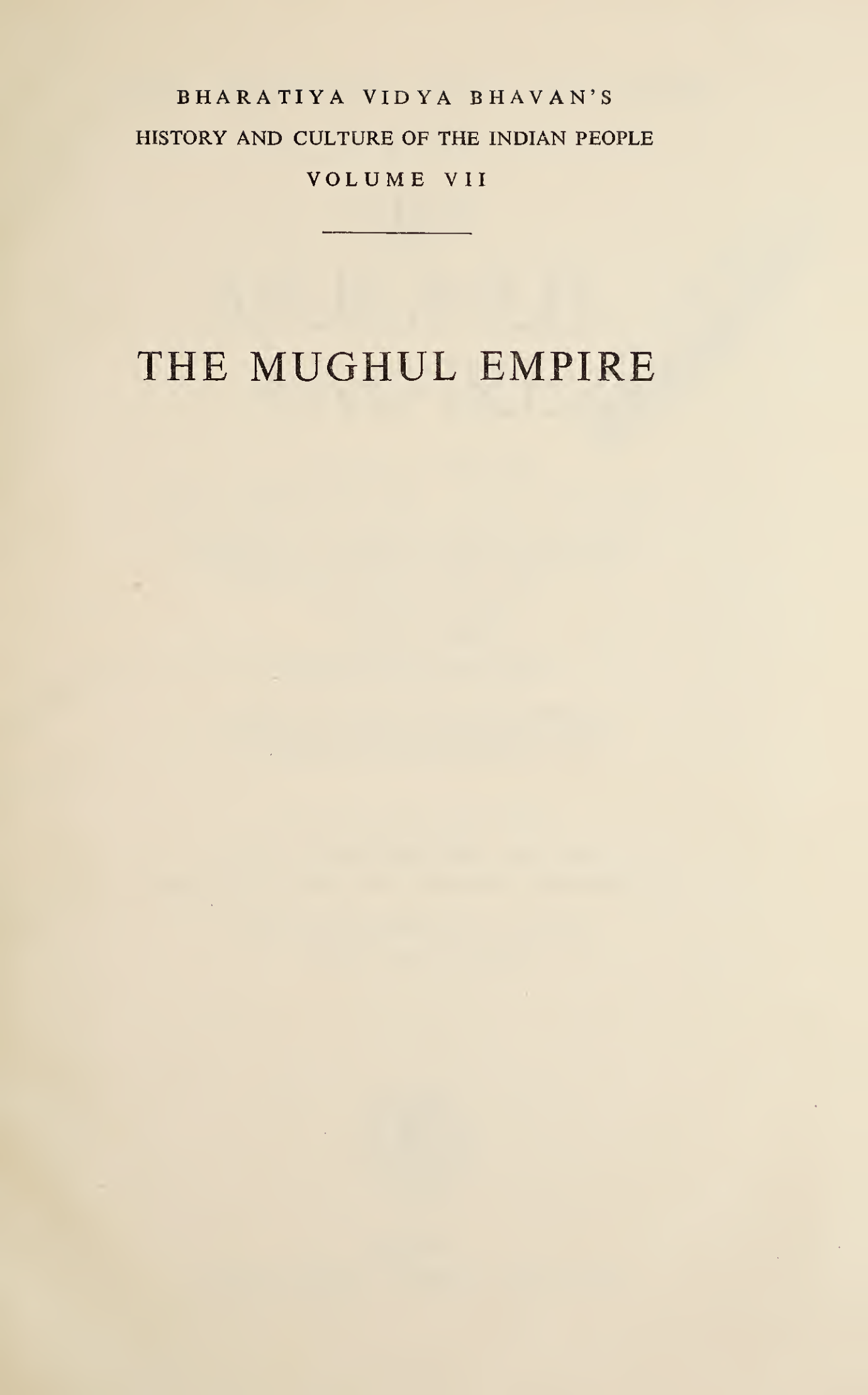 The History And Culture of The India People The Mughal Empire Part-1