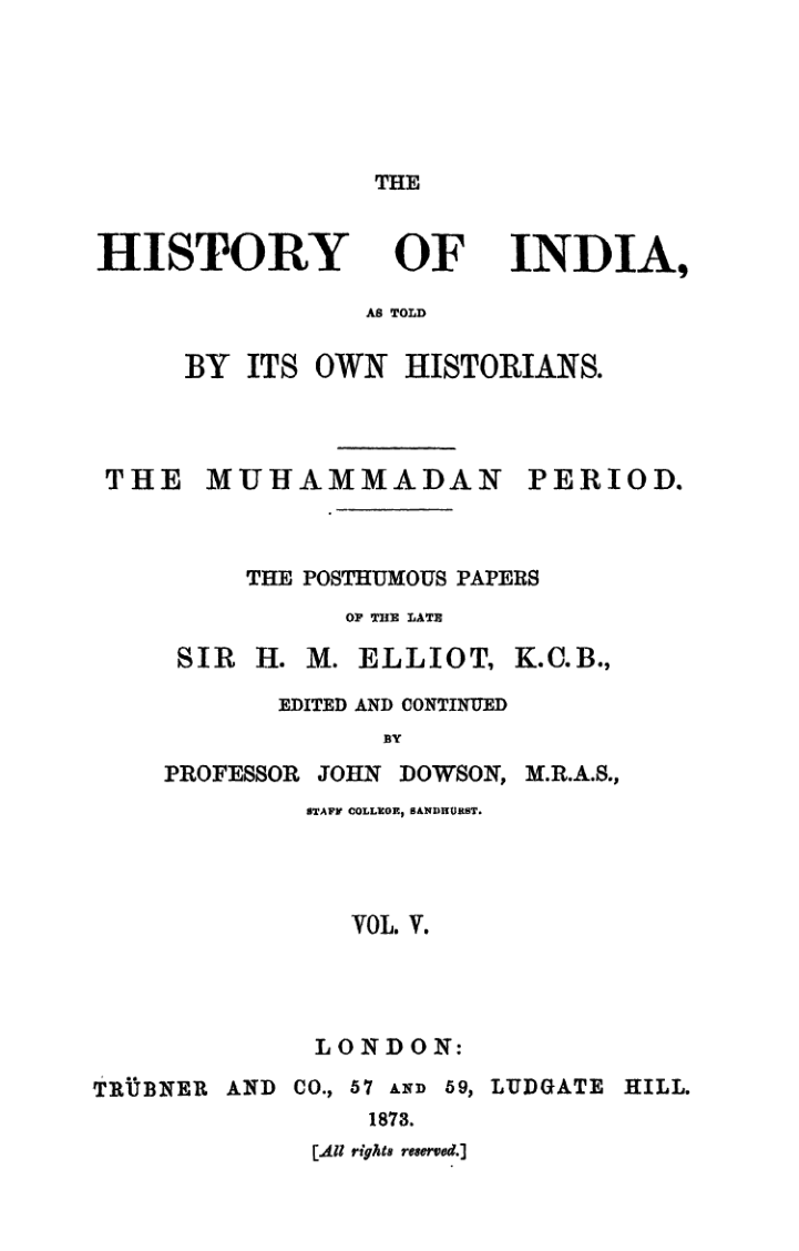 The History of India, Vol. 5: By Its Own Historians; The Muhammadan Period