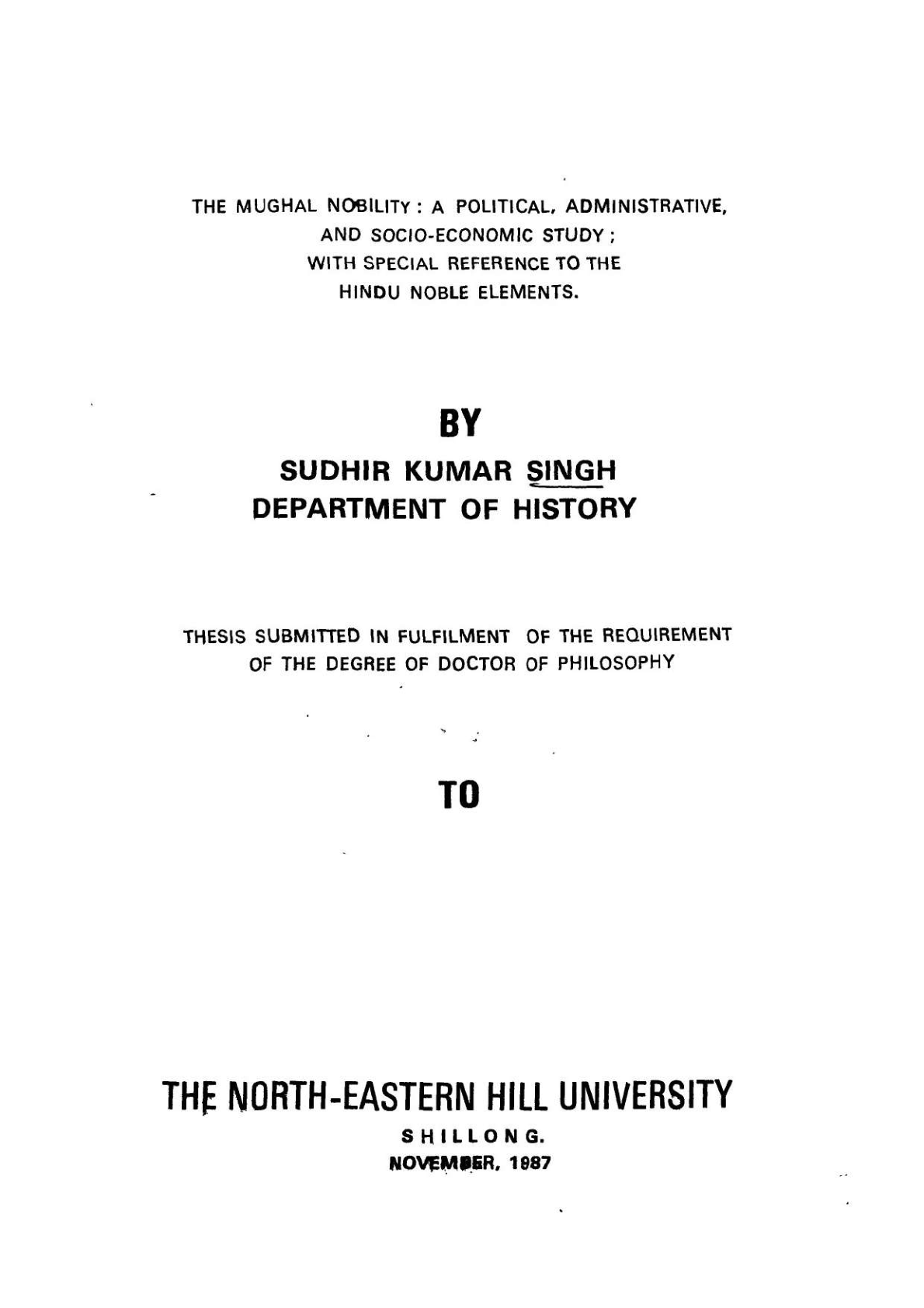 THE MUGHAL NOBILITY: A POLITICAL, ADMINISTRATIVE, AND SOCIO-ECONOMIC STUDY