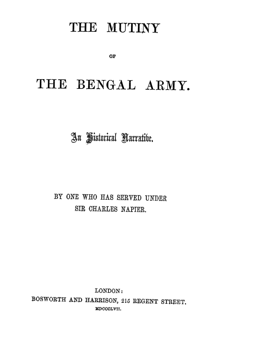 The Mutiny Of The Bengal Army. An Historical Narrative.